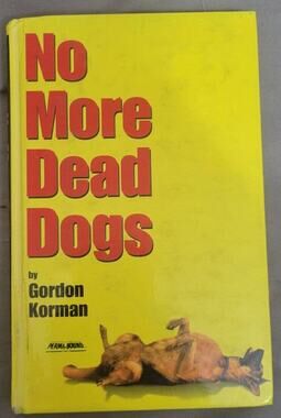 No More Dead Dogs Gordon Korman Book Hardback